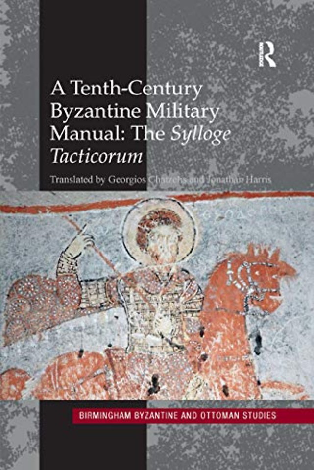 Tenth-Century Byzantine Military Manual: The Sylloge Tacticorum
