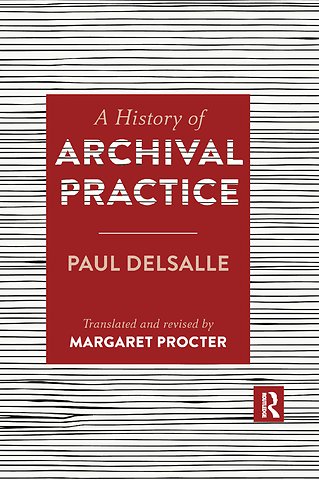 History of Archival Practice