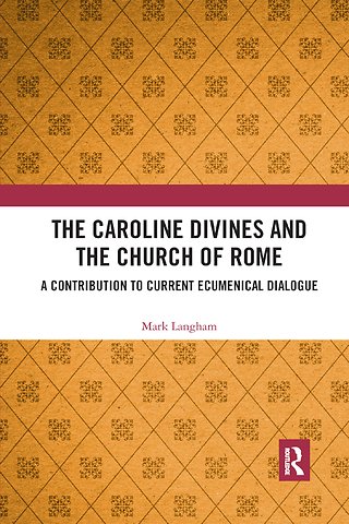 Caroline Divines and the Church of Rome
