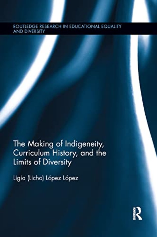 Making of Indigeneity, Curriculum History, and the Limits of Diversity