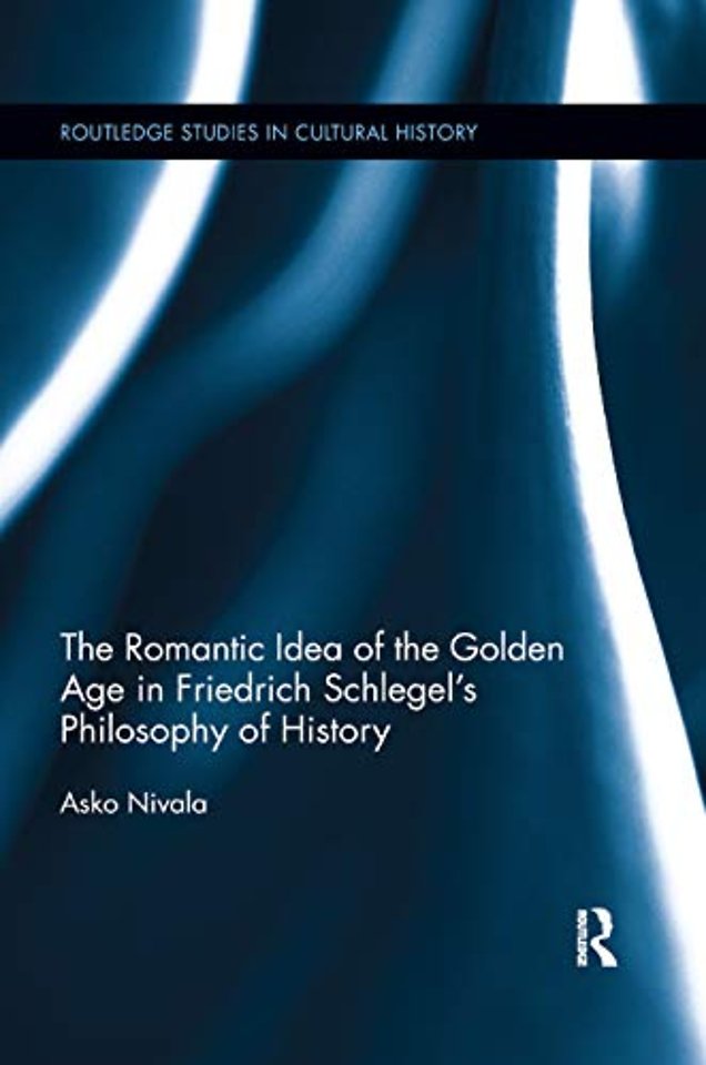 Romantic Idea of the Golden Age in Friedrich Schlegel's Philosophy of History