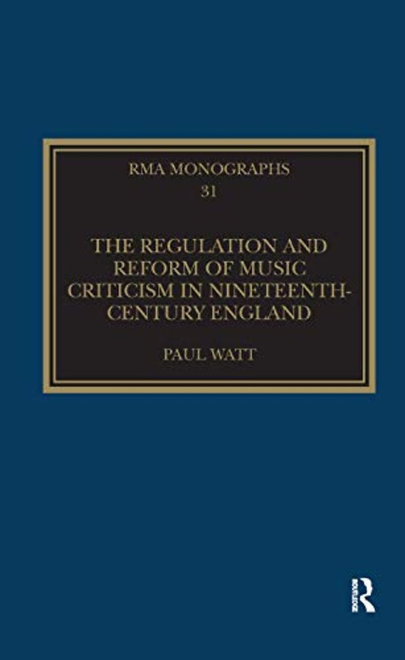 Regulation and Reform of Music Criticism in Nineteenth-Century England