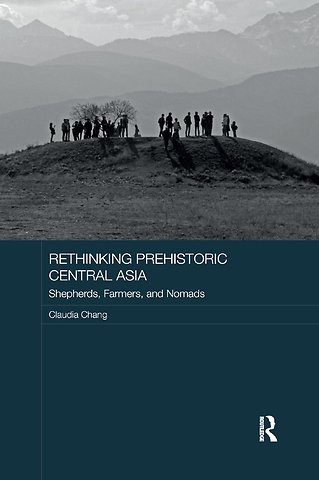Rethinking Prehistoric Central Asia