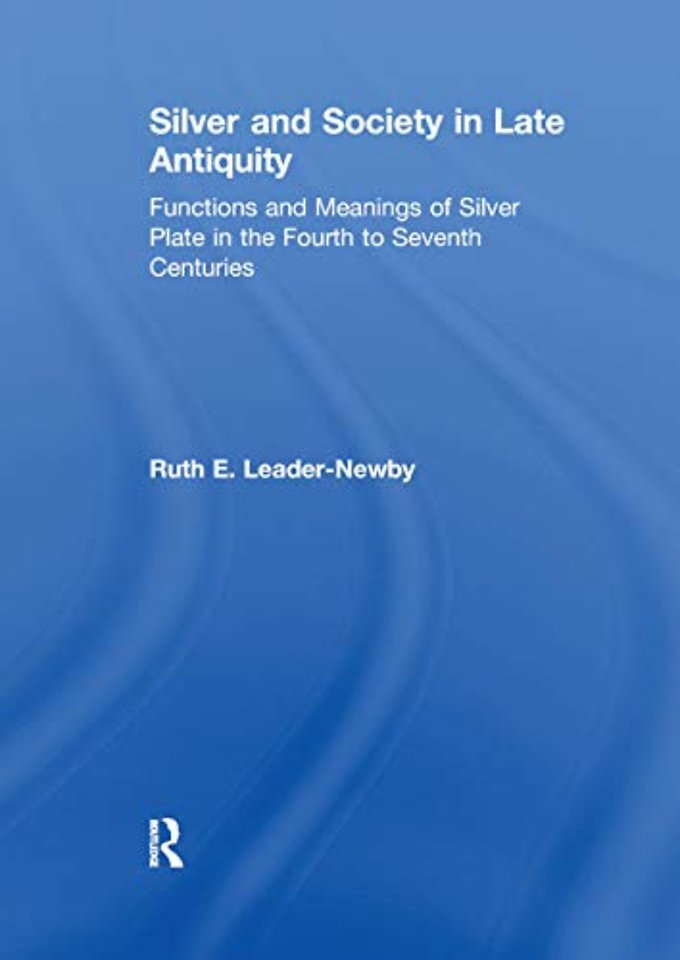 Silver and Society in Late Antiquity