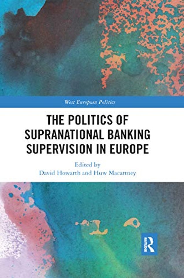 Politics of Supranational Banking Supervision in Europe