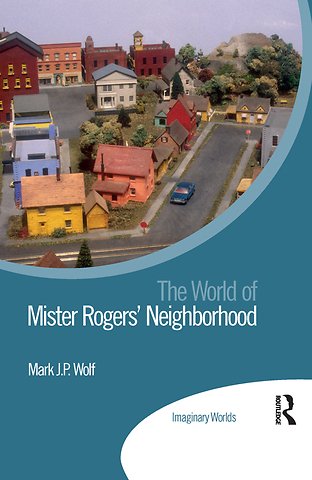 World of Mister Rogers’ Neighborhood