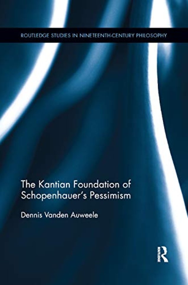 Kantian Foundation of Schopenhauer's Pessimism
