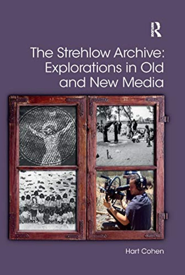 Strehlow Archive: Explorations in Old and New Media