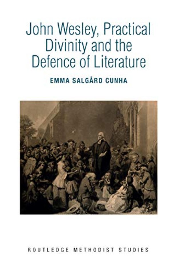John Wesley, Practical Divinity and the Defence of Literature