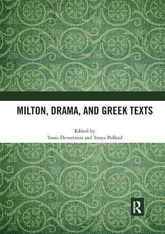 Milton, Drama, and Greek Texts