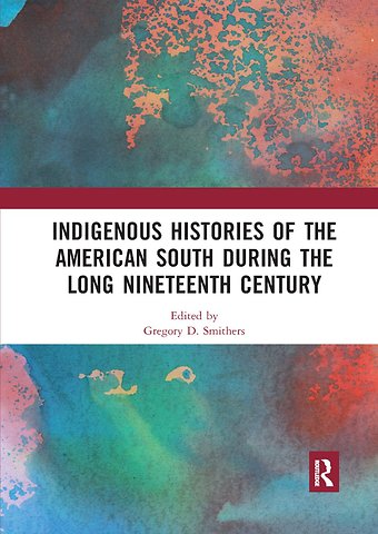 Indigenous Histories of the American South during the Long Nineteenth Century