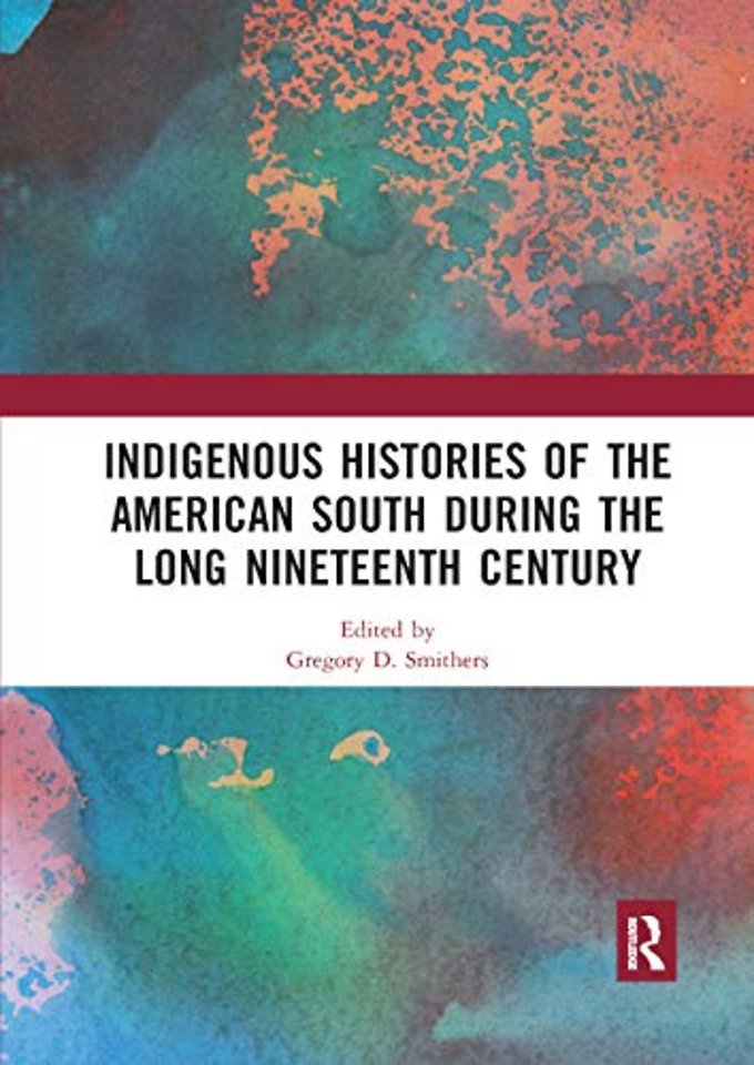 Indigenous Histories of the American South during the Long Nineteenth Century