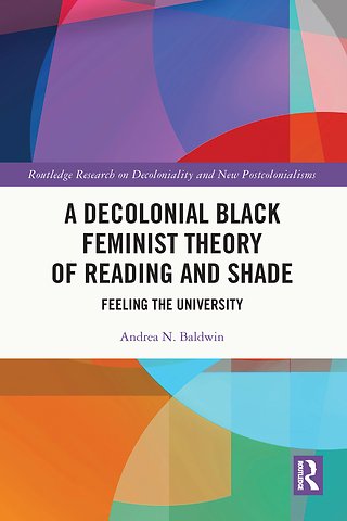 Decolonial Black Feminist Theory of Reading and Shade