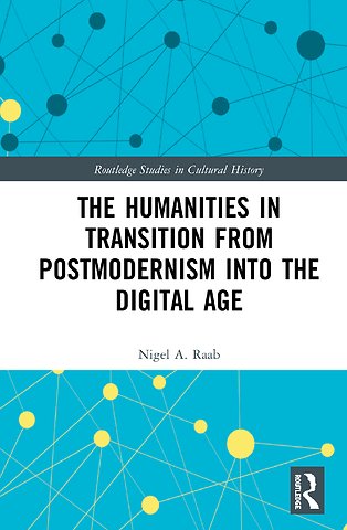 Humanities in Transition from Postmodernism into the Digital Age