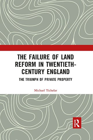 Failure of Land Reform in Twentieth-Century England