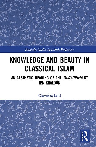 Knowledge and Beauty in Classical Islam