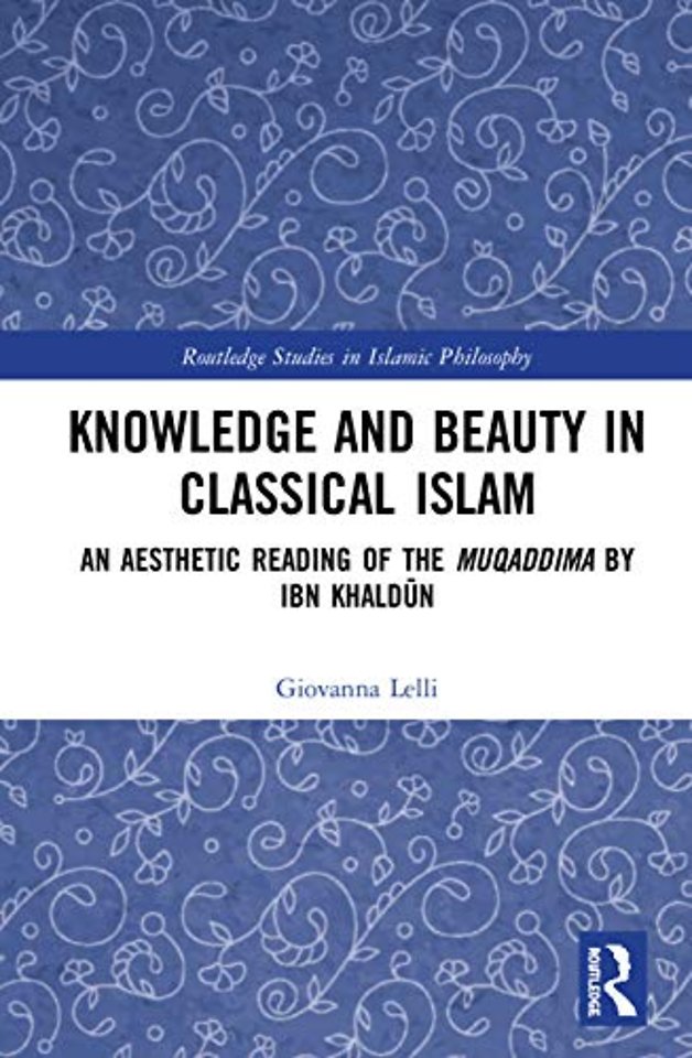 Knowledge and Beauty in Classical Islam