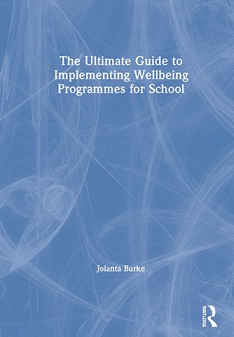 Ultimate Guide to Implementing Wellbeing Programmes for School