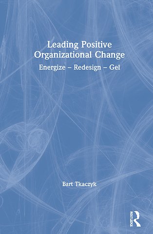Leading Positive Organizational Change