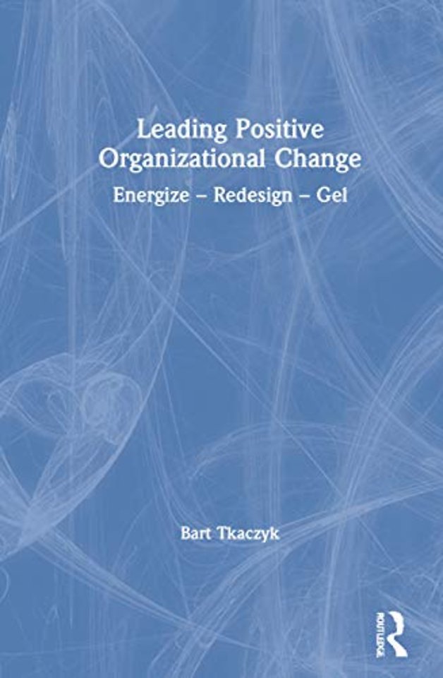 Leading Positive Organizational Change