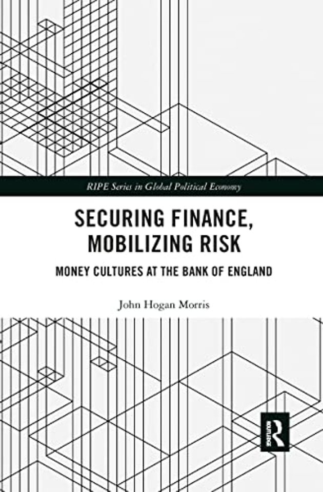 Securing Finance, Mobilizing Risk