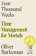 Four Thousand Weeks Four Thousand Weeks
