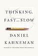 Thinking, Fast and Slow Thinking, Fast and Slow