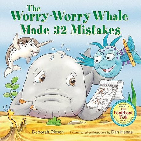 The Worry-Worry Whale Made 32 Mistakes