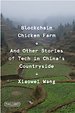 Blockchain Chicken Farm: And Other Stories of Tech in China's Countryside Blockchain Chicken Farm: And Other Stories of Tech in China's Countryside