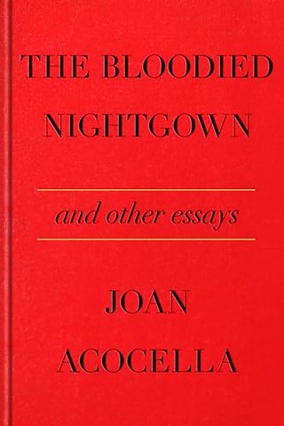The Bloodied Nightgown and Other Essays