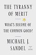 The Tyranny of Merit The Tyranny of Merit