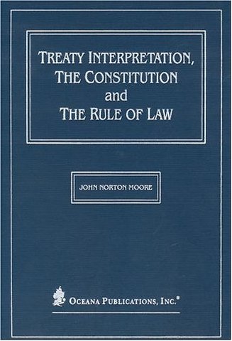 Treaty Interpretation, the Constitution and the Rule of Law