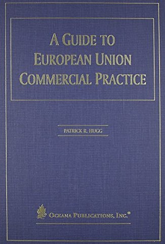 A Guide to European Union Commercial Practice