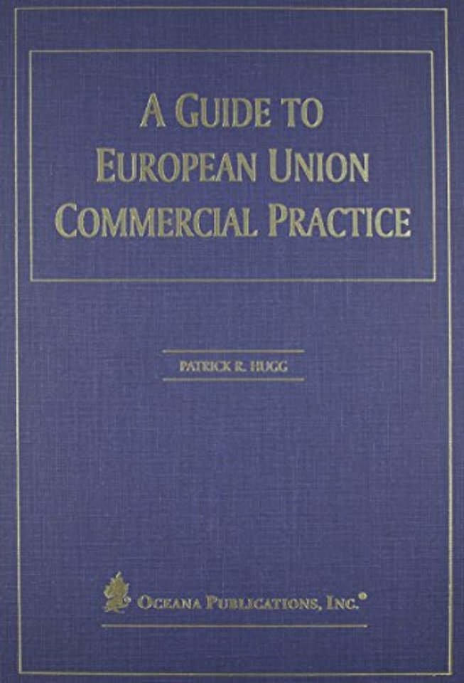 A Guide to European Union Commercial Practice