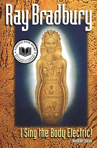 "I Sing the Body Electric" and Other Stories