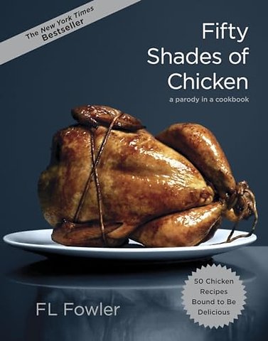 Fifty Shades of Chicken