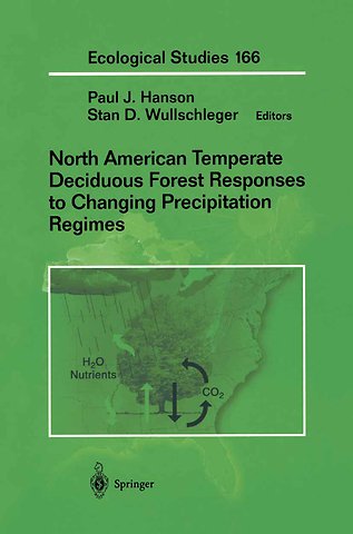 North American Temperate Deciduous Forest Responses to Changing Precipitation Regimes