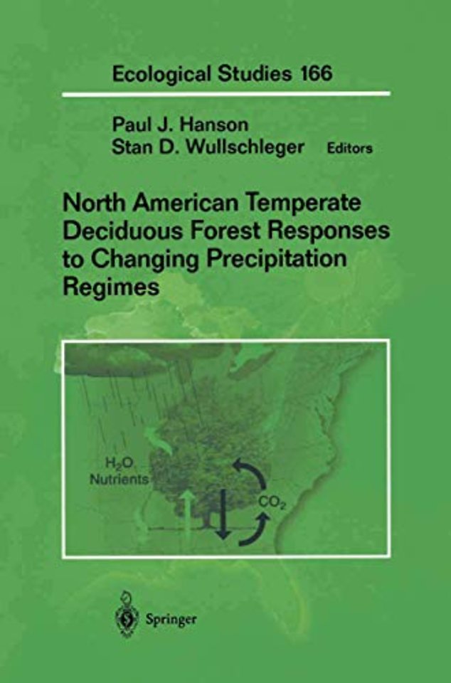 North American Temperate Deciduous Forest Responses to Changing Precipitation Regimes