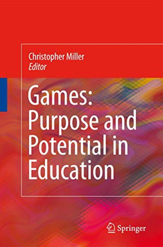 Games: Purpose and Potential in Education
