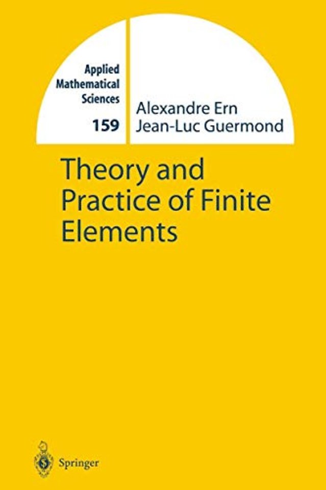 Theory and Practice of Finite Elements