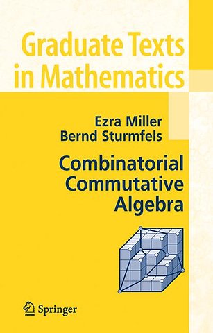 Combinatorial Commutative Algebra - 2005 edition