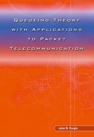 Queueing Theory with Applications to Packet Telecommunication