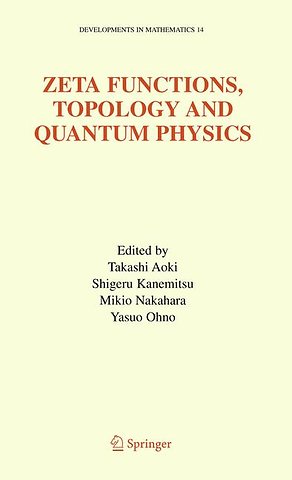 Zeta Functions, Topology and Quantum Physics