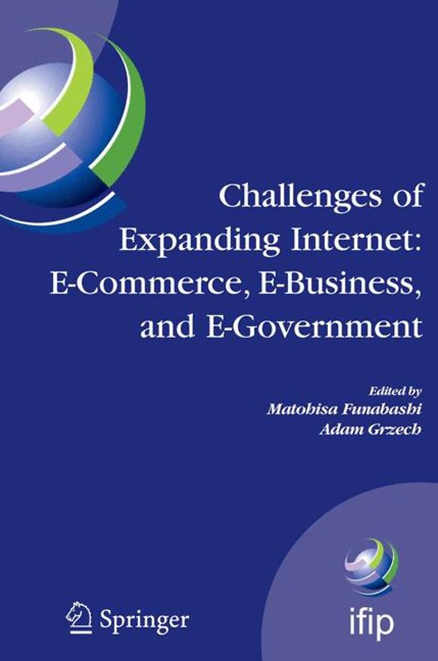 Challenges of Expanding Internet: E-Commerce, E-Business, and E-Government