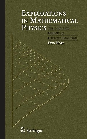 Explorations in Mathematical Physics