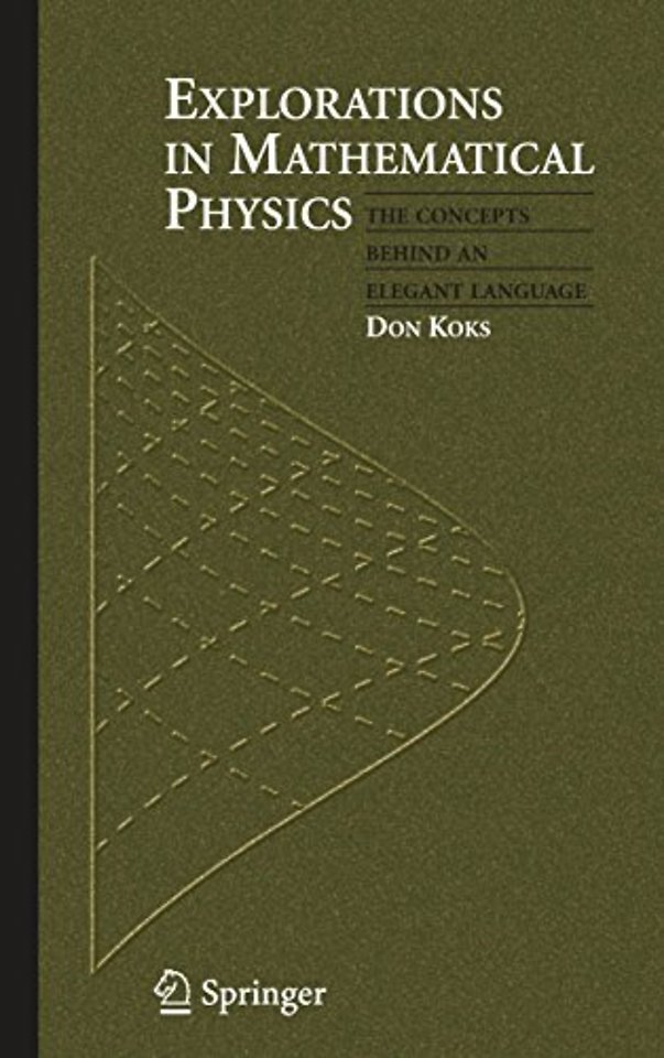 Explorations in Mathematical Physics