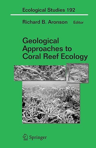Geological Approaches to Coral Reef Ecology