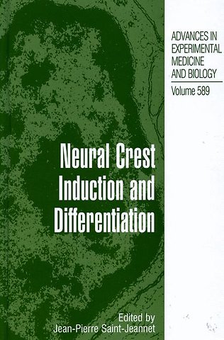 Neural Crest Induction and Differentiation