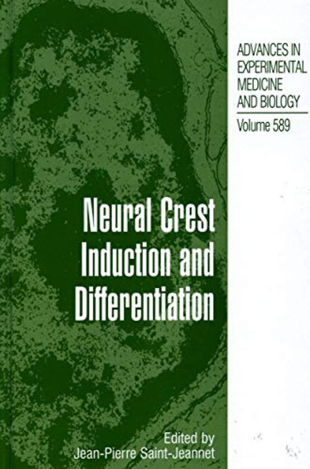 Neural Crest Induction and Differentiation