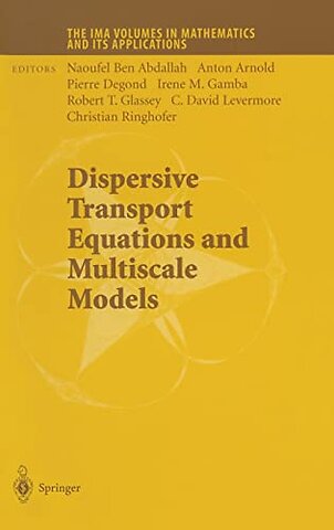 Dispersive Transport Equations and Multiscale Models